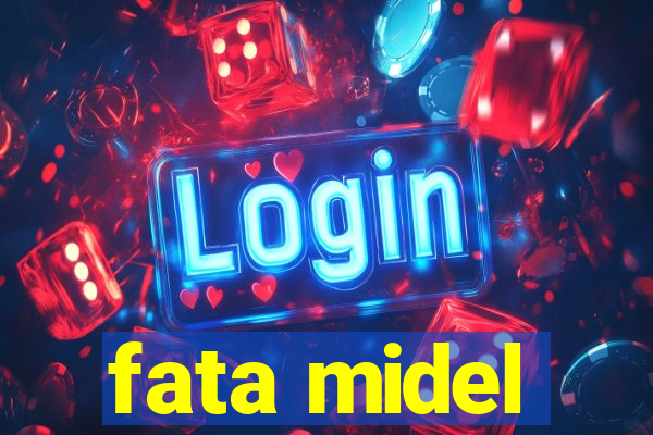 fata midel